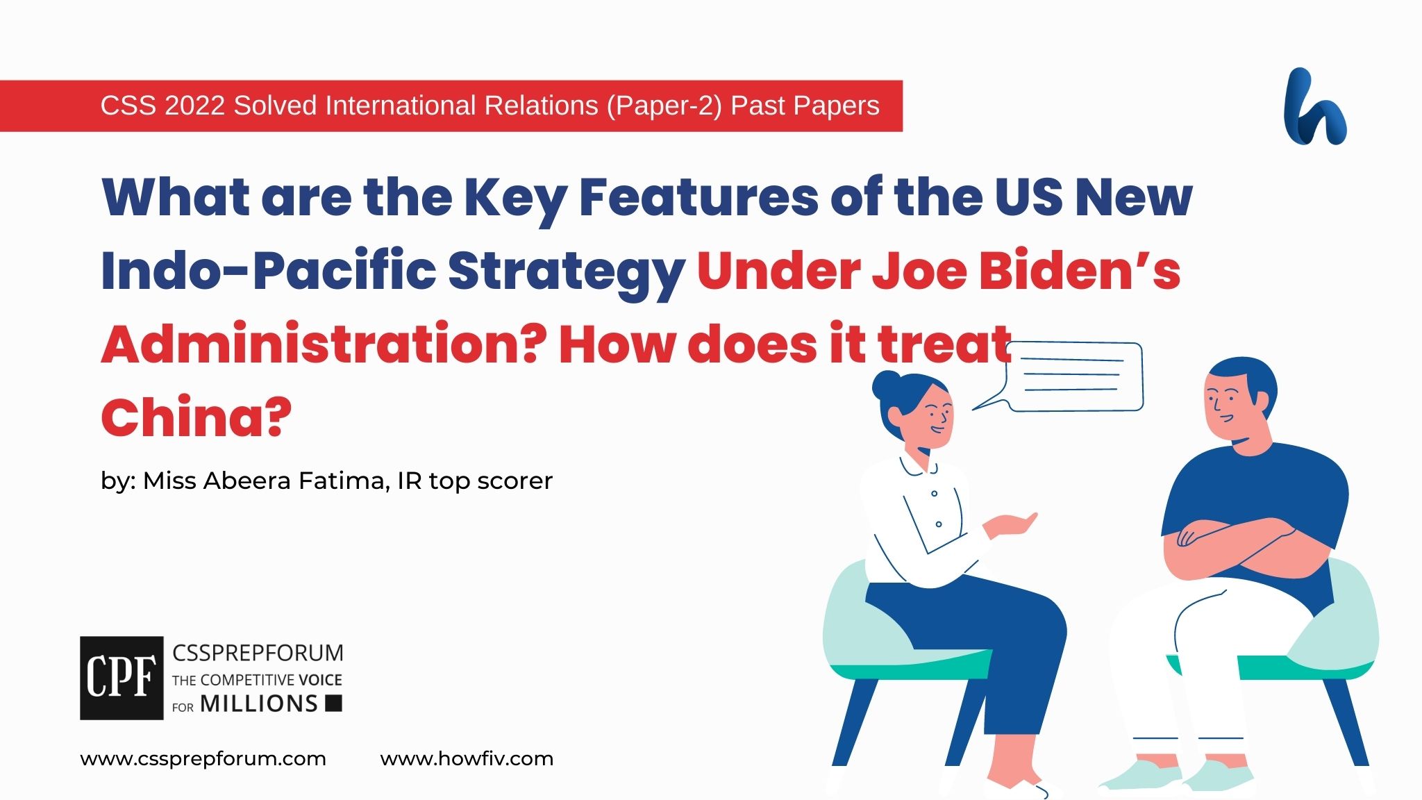 Q.7 what are the key features of the us new indo-pacific strategy under joe biden administration? how does it treat china? 2020