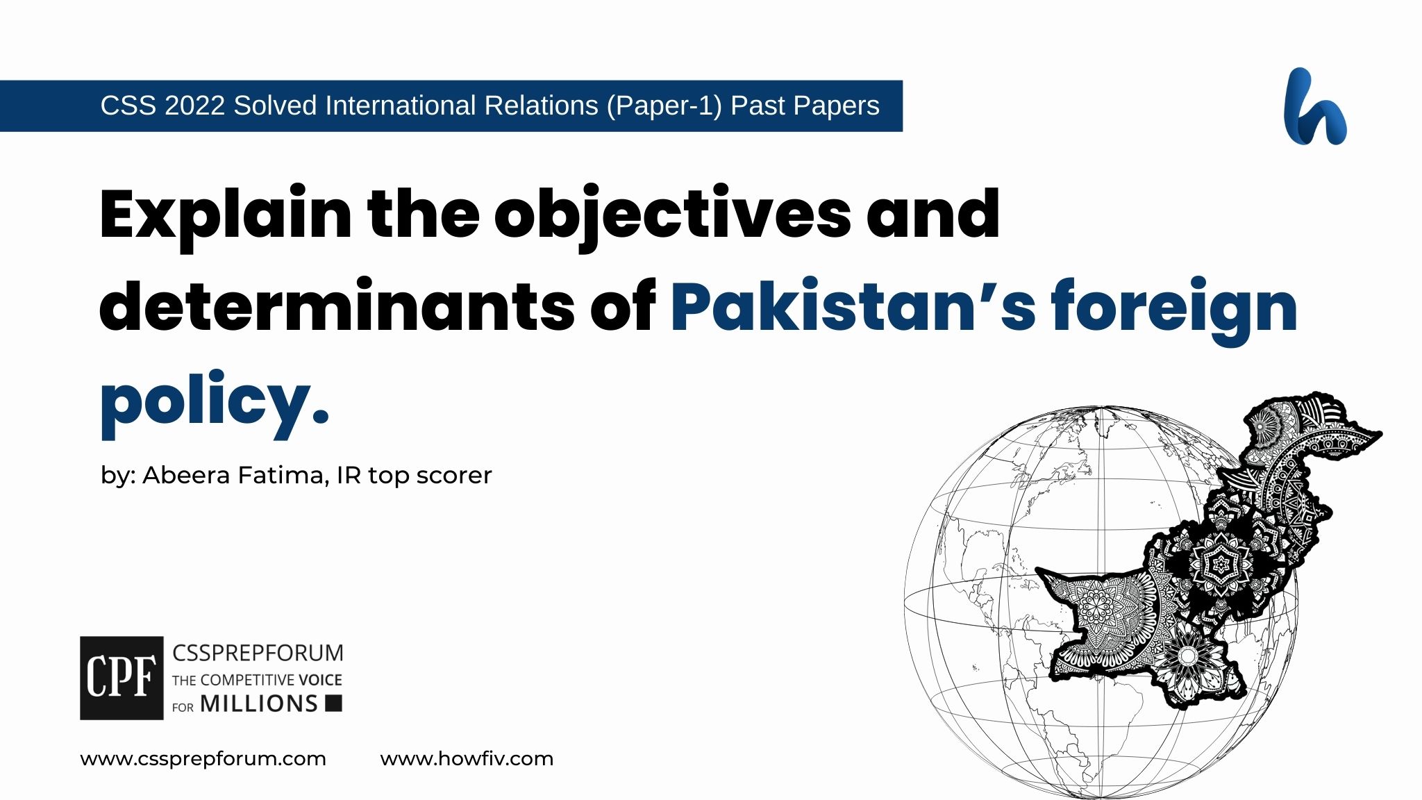 Q4. explain the objectives and determinants of pakistan’s foreign policy. 2022