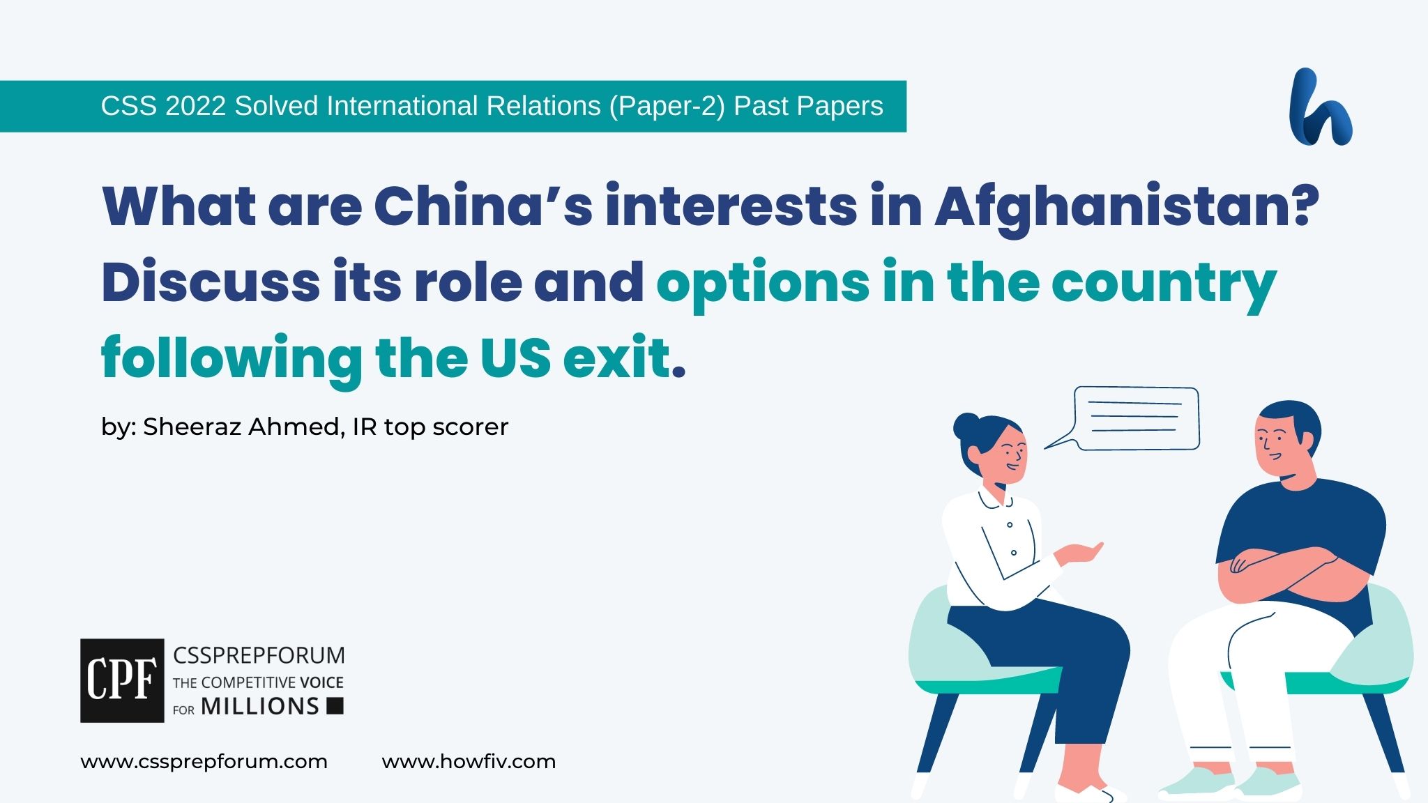 Q8. what are china’s interests in afghanistan? discuss its role and options in the country following the us exit.