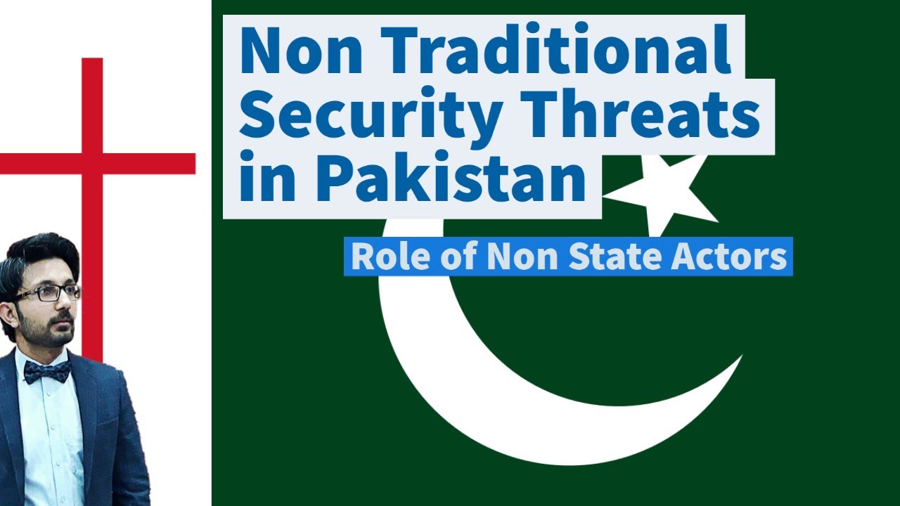 Viii. non-traditional security threats in pakistan: role of non-state actors